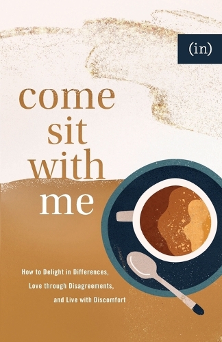Паперова книга «Come Sit with Me – How to Delight in Differences, Love through Disagreements, and Live with Discomfort», автор Беккі Кейф - фото №1