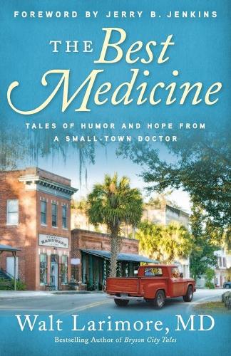 Бумажная книга «The Best Medicine – Tales of Humor and Hope from a Small–Town Doctor», автор Джерри Дженкинс - фото №1