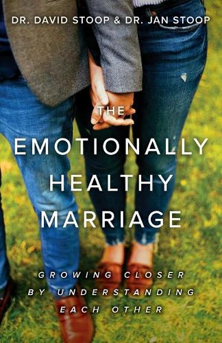 Паперова книга «The Emotionally Healthy Marriage: Growing Closer by Understanding Each Other», авторів Девід Ступ, Ян Ступ - фото №1
