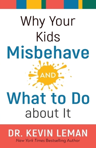 Паперова книга «Why Your Kids Misbehave––and What to Do about It», автор Кевін Леман - фото №1