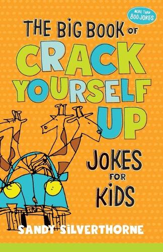 Бумажная книга «The Big Book of Crack Yourself Up Jokes for Kids», автор Сэнди Сильверторн - фото №1
