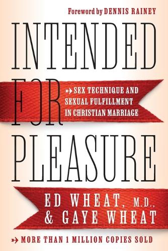 Бумажная книга «Intended for Pleasure – Sex Technique and Sexual Fulfillment in Christian Marriage», авторов Эд Вит, Гей Вит - фото №1