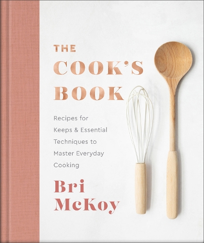 Паперова книга «The Cook`s Book – Recipes for Keeps & Essential Techniques to Master Everyday Cooking», автор Брай МакКой - фото №1