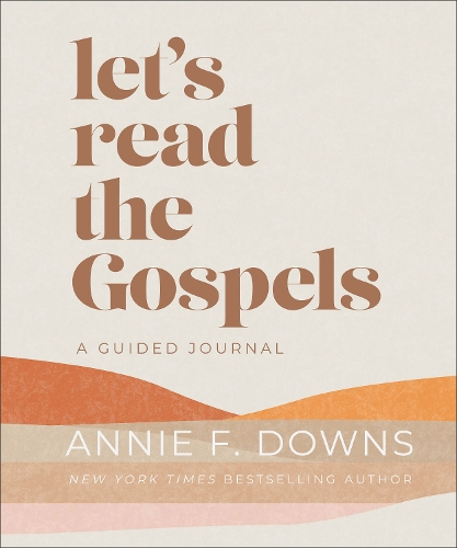 Бумажная книга «Let's Read the Gospels: A Guided Journal», автор Анни Ф. Даунс - фото №1