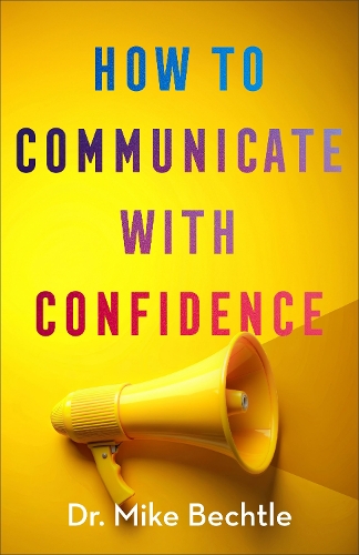 Паперова книга «How to Communicate with Confidence», автор Майк Бехтл - фото №1