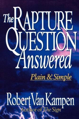 Паперова книга «The Rapture Question Answered – Plain and Simple», автор Роберт Ван Кампен - фото №1