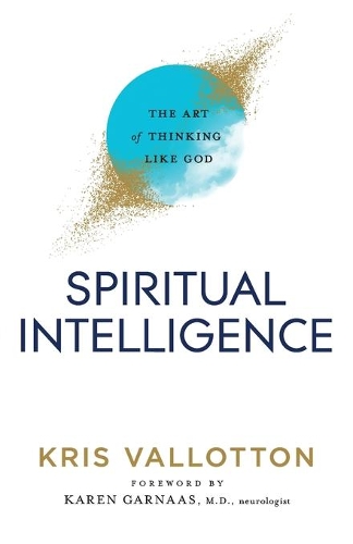 Паперова книга «Spiritual Intelligence – The Art of Thinking Like God», автор Кріс Валлоттон - фото №1