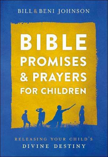 Бумажная книга «Bible Promises and Prayers for Children – Releasing Your Child`s Divine Destiny», авторов Эбигейл Маккой, Бени Джонсон, Билл Джонсон - фото №1