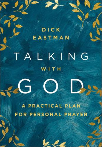 Бумажная книга «Talking with God – A Practical Plan for Personal Prayer», автор Дик Истмен - фото №1