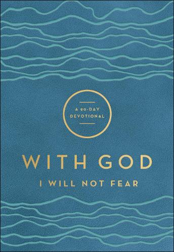 Паперова книга «With God I Will Not Fear – A 90–Day Devotional», автор Бейкер - фото №1