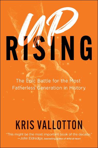 Бумажная книга «Uprising – The Epic Battle for the Most Fatherless Generation in History», автор Крис Валлоттон - фото №1