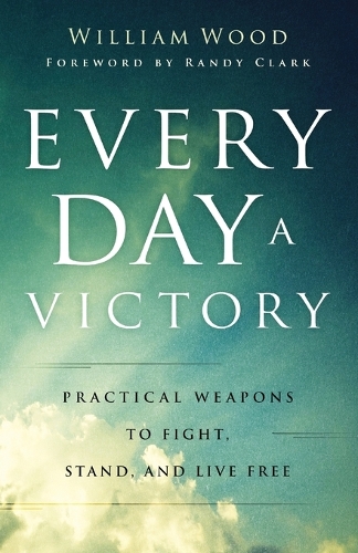 Паперова книга «Every Day a Victory – Practical Weapons to Fight, Stand, and Live Free», автор Ренді Кларк - фото №1