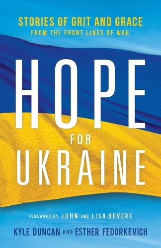 Бумажная книга «Hope for Ukraine – Stories of Grit and Grace from the Front Lines of War», автор Лиза Бивер - фото №1