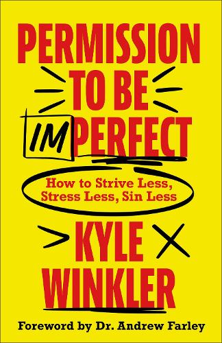 Бумажная книга «Permission to Be Imperfect: How to Strive Less, Stress Less, Sin Less» - фото №1