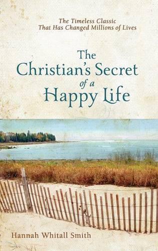 Бумажная книга «The Christian`s Secret of a Happy Life», автор Ханна Уиталл Смит - фото №1