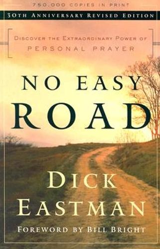 Бумажная книга «No Easy Road – Discover the Extraordinary Power of Personal Prayer», автор Билл Брайт - фото №1