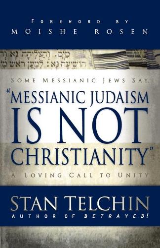 [object Object] «Messianic Judaism is Not Christianity – A Loving Call to Unity», автор Мойше Розен - фото №1