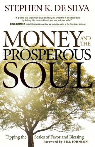 [object Object] «Money and the Prosperous Soul – Tipping the Scales of Favor and Blessing», автор Билл Джонсон - фото №1
