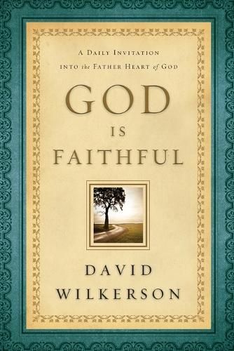 Бумажная книга «God Is Faithful – A Daily Invitation into the Father Heart of God», автор Дэвид Вилкерсон - фото №1