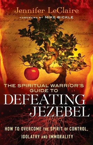 Бумажная книга «The Spiritual Warrior`s Guide to Defeating Jezeb – How to Overcome the Spirit of Control, Idolatry and Immorality», автор Дженнифер ЛеКлер - фото №1
