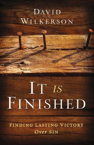 Бумажная книга «It Is Finished – Finding Lasting Victory Over Sin», авторов Дэвид Вилкерсон, Гэри Уилкерсон - фото №1