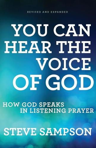 Бумажная книга «You Can Hear the Voice of God – How God Speaks in Listening Prayer», автор Стив Сэмпсон - фото №1