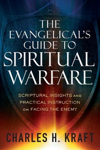 Бумажная книга «The Evangelical`s Guide to Spiritual Warfare – Scriptural Insights and Practical Instruction on Facing the Enemy», авторов Чарльз Х. Крафт, Стивен Симандс - фото №1