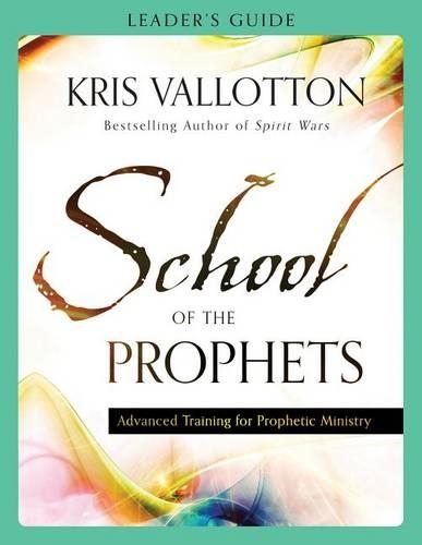 Паперова книга «School of the Prophets Leader`s Guide – Advanced Training for Prophetic Ministry», автор Кріс Валлоттон - фото №1