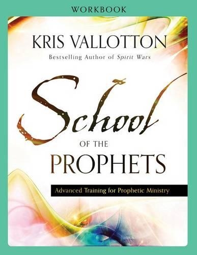 Бумажная книга «School of the Prophets Workbook – Advanced Training for Prophetic Ministry», автор Крис Валлоттон - фото №1