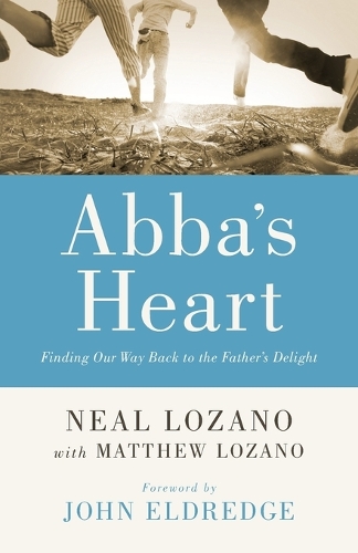 Бумажная книга «Abba`s Heart – Finding Our Way Back to the Father`s Delight», автор Джон Элдредж - фото №1