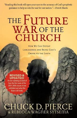 Бумажная книга «The Future War of the Church – How We Can Defeat Lawlessness and Bring God`s Order to the Earth», автор Ребекка Вагнер Ситсема - фото №1