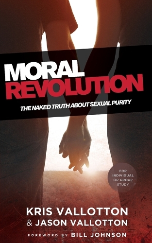 Бумажная книга «Moral Revolution – The Naked Truth About Sexual Purity», авторов Билл Джонсон, Джейсон Валлоттон, Крис Валлоттон - фото №1