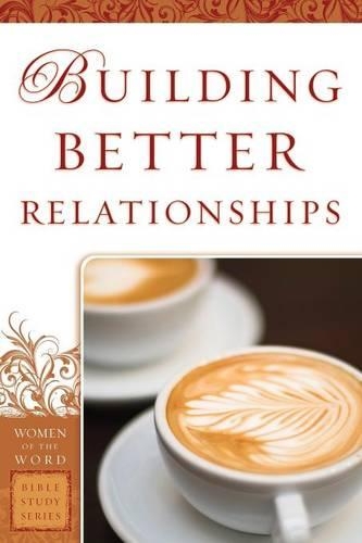 Паперова книга «Building Better Relationships», авторів Боббі Ягель, Джейн Хойт - фото №1