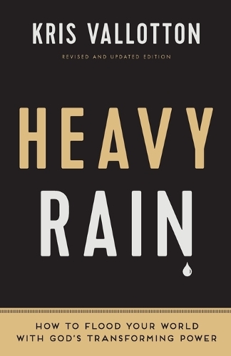 Бумажная книга «Heavy Rain – How to Flood Your World with God`s Transforming Power», авторов Билл Джонсон, Крис Валлоттон - фото №1