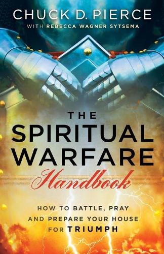 Бумажная книга «The Spiritual Warfare Handbook – How to Battle, Pray and Prepare Your House for Triumph», автор Ребекка Вагнер Ситсема - фото №1