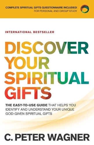 Паперова книга «Discover Your Spiritual Gifts – The Easy–to–Use Guide That Helps You Identify and Understand Your Unique God–Given Spiritual Gifts», автор К. Пітер Вагнер - фото №1