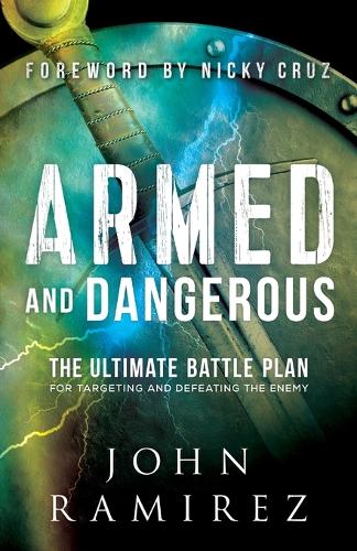 Бумажная книга «Armed and Dangerous – The Ultimate Battle Plan for Targeting and Defeating the Enemy», автор Никки Круз - фото №1