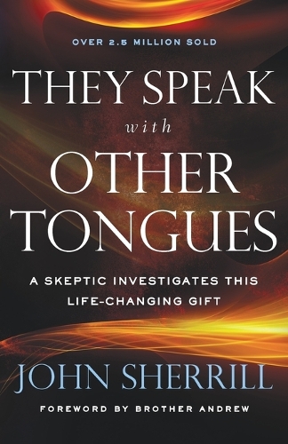 Паперова книга «They Speak with Other Tongues – A Skeptic Investigates This Life–Changing Gift», авторів Брат Ендрю, Джон Шеррілл - фото №1