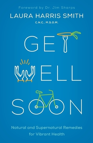 Бумажная книга «Get Well Soon – Natural and Supernatural Remedies for Vibrant Health», автор К.Н.К. Смит - фото №1