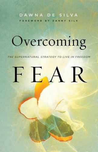 [object Object] «Overcoming Fear – The Supernatural Strategy to Live in Freedom», авторов Дэнни Силк, Доуна Де Сильва - фото №1