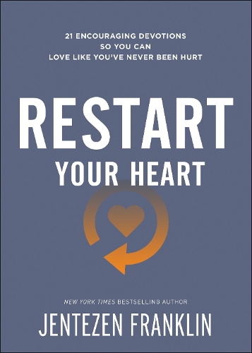Бумажная книга «Restart Your Heart – 21 Encouraging Devotions So You Can Love Like You`ve Never Been Hurt», автор Джентсен Франклин - фото №1