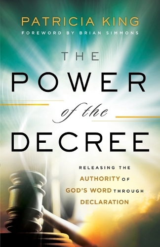 Бумажная книга «The Power of the Decree – Releasing the Authority of God`s Word through Declaration», автор Брайан Симмонс - фото №1