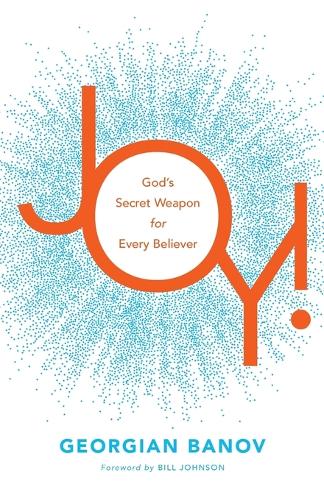Бумажная книга «Joy! – God`s Secret Weapon for Every Believer», авторов Билл Джонсон, Георгиан Банов - фото №1
