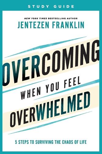 Бумажная книга «Overcoming When You Feel Overwhelmed Study Guide – 5 Steps to Surviving the Chaos of Life», автор Джентсен Франклин - фото №1