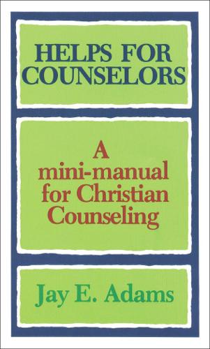 Бумажная книга «Helps for Counselors – A mini–manual for Christian Counseling», автор Джей Э. Адамс - фото №1