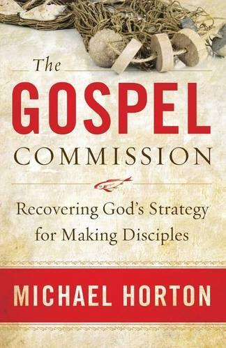 Бумажная книга «The Gospel Commission – Recovering God`s Strategy for Making Disciples», автор Майкл Хортон - фото №1