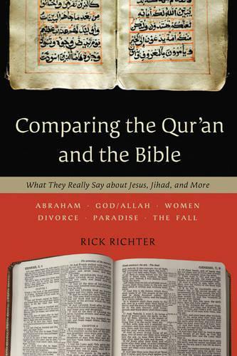 Паперова книга «Comparing the Qur`an and the Bible – What They Really Say about Jesus, Jihad, and More», автор Рік Ріхтер - фото №1