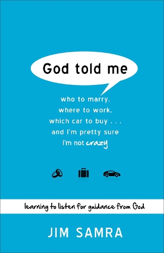 Бумажная книга «God Told Me – Who to Marry, Where to Work, Which Car to Buy...And I`m Pretty Sure I`m Not Crazy», автор Джим Самра - фото №1