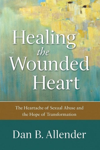 Бумажная книга «Healing the Wounded Heart – The Heartache of Sexual Abuse and the Hope of Transformation», автор Дэн Б. Аллендер - фото №1