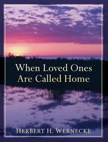 Бумажная книга «When Loved Ones Are Called Home», автор Герберт Х. Вернеке - фото №1